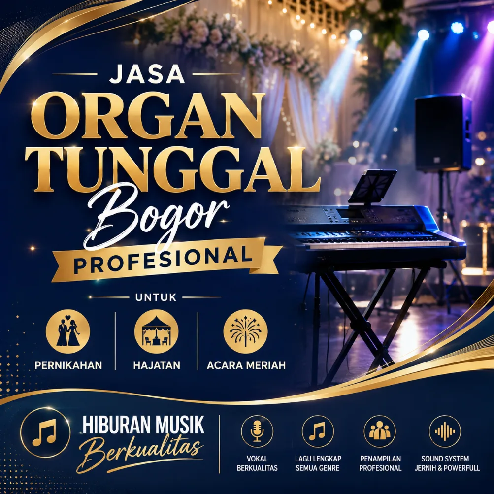 Jasa Organ Tunggal Bogor Profesional untuk Pernikahan, Hajatan dan Acara Meriah dengan Hiburan Musik Berkualitas