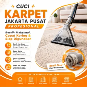 Cuci Karpet Jakarta Pusat Profesional, Bersih Maksimal, Cepat Kering & Siap Digunakan untuk Rumah, Kantor, Apartemen, Hotel, dan Tempat Usaha