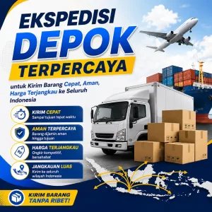 Ekspedisi Depok Terpercaya untuk Kirim Barang Cepat, Aman, Harga Terjangkau ke Seluruh Indonesia