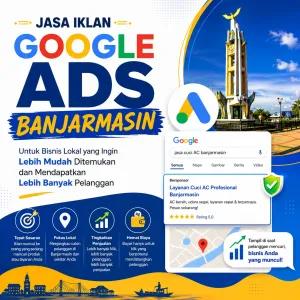 Jasa Iklan Google Ads Banjarmasin untuk Bisnis Lokal yang Ingin Lebih Mudah Ditemukan dan Mendapatkan Lebih Banyak Pelanggan