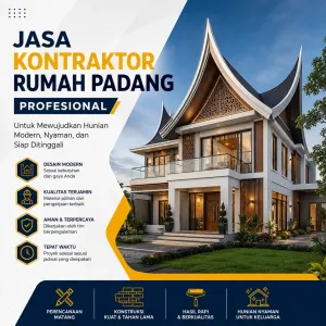 Jasa Kontraktor Rumah Padang Profesional untuk Mewujudkan Hunian Modern, Nyaman, dan Siap Ditinggali