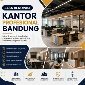 Jasa Renovasi Kantor Profesional di Bandung – Solusi Hunian Nyaman, Modern, dan Bernilai Tinggi