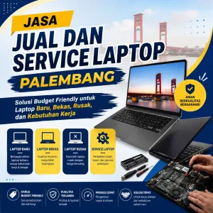💻 Jasa Jual dan Service Laptop Palembang: Solusi Budget Friendly untuk Laptop Baru, Bekas, Rusak, dan Kebutuhan Kerja