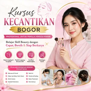 Kursus Kecantikan Bogor Profesional untuk Pemula hingga Mahir — Belajar Skill Beauty dengan Cepat, Bersih & Siap Berkarya