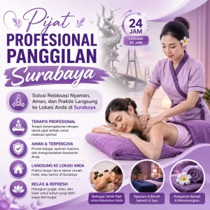 Pijat Panggilan Surabaya Profesional 24 Jam – Solusi Relaksasi Nyaman, Aman, dan Praktis Langsung ke Lokasi Anda di Surabaya