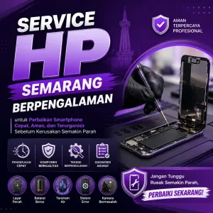 Service HP Semarang Berpengalaman untuk Perbaikan Smartphone Cepat, Aman, dan Terorganisir Sebelum Kerusakan Semakin Parah